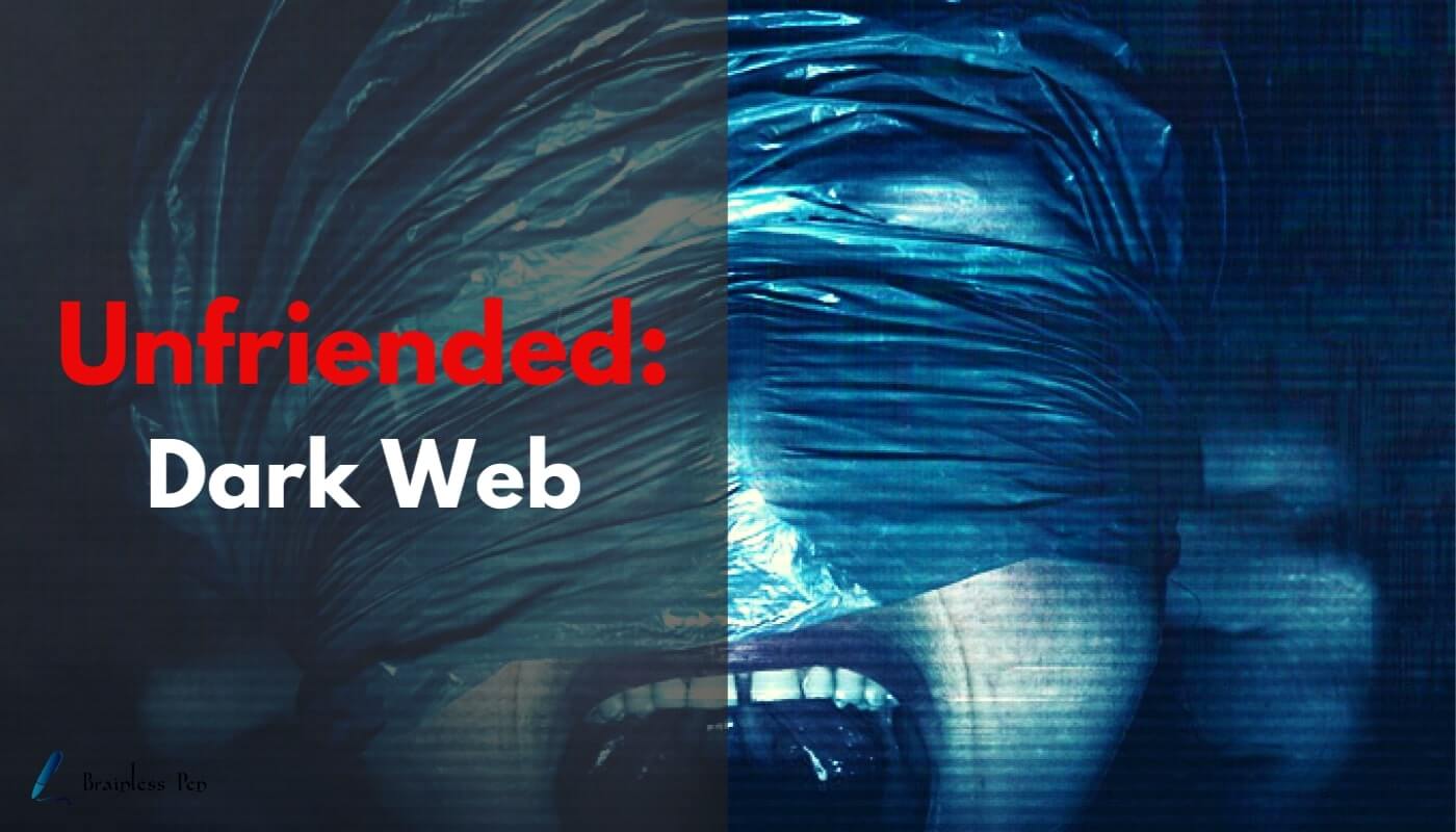 Unfriended Dark Web 2018 Movie Ending Explained Spoiler