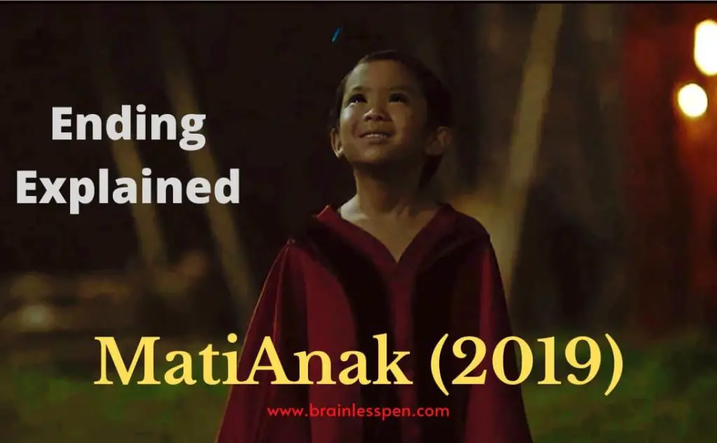 MatiAnak (2019) Ending Explained - Brainless Pen