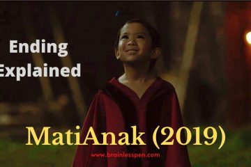 MatiAnak (2019) Ending Explained - Brainless Pen