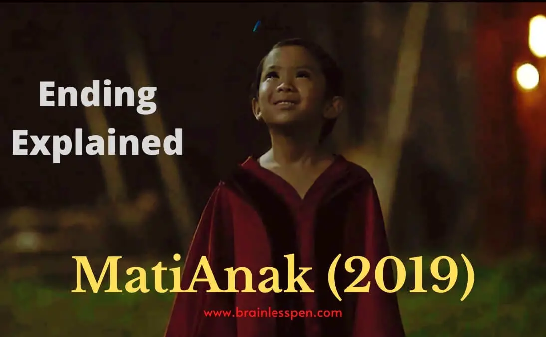 MatiAnak (2019) Ending Explained - Brainless Pen