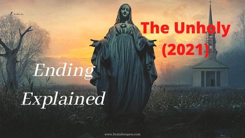 The Unholy 2021 Ending Explained