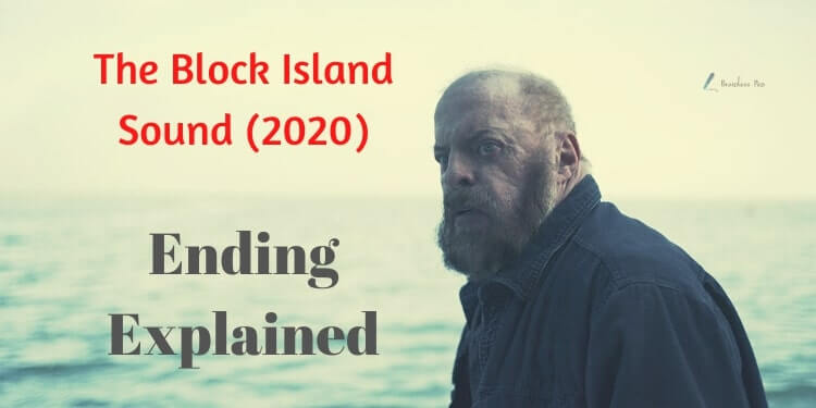 the block island sound (2020) Ending Explained