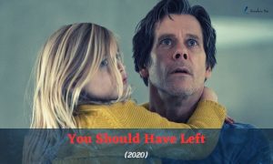 You Should Have Left (2020) Ending Explained