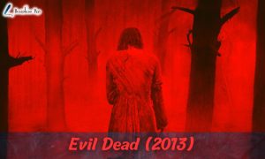 Evil Dead (2013) Ending Explained