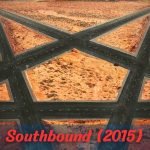 Southbound (2015) Mind-Bending Ending Explained: Solving the Mystery