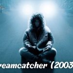Dreamcatcher (2003) Movie Ending Explained